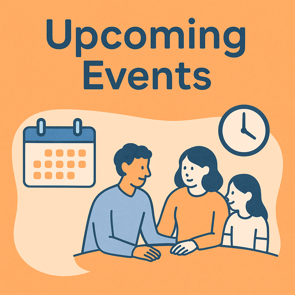 Illustration of a family sitting together beneath the text “Upcoming Events,” with clock and calendar icons. Represents scheduled programs and opportunities to connect with Navigating Needs.